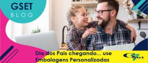 Dia dos Pais chegando... use Embalagens Personalizadas