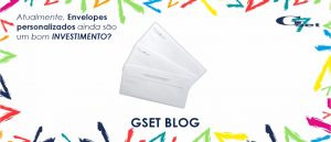 Envelopes Personalizados, ainda é um bom investimento?